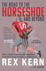THE ROAD TO THE HORSESHOE AND BEYOND BOOK BY REX KERN Book