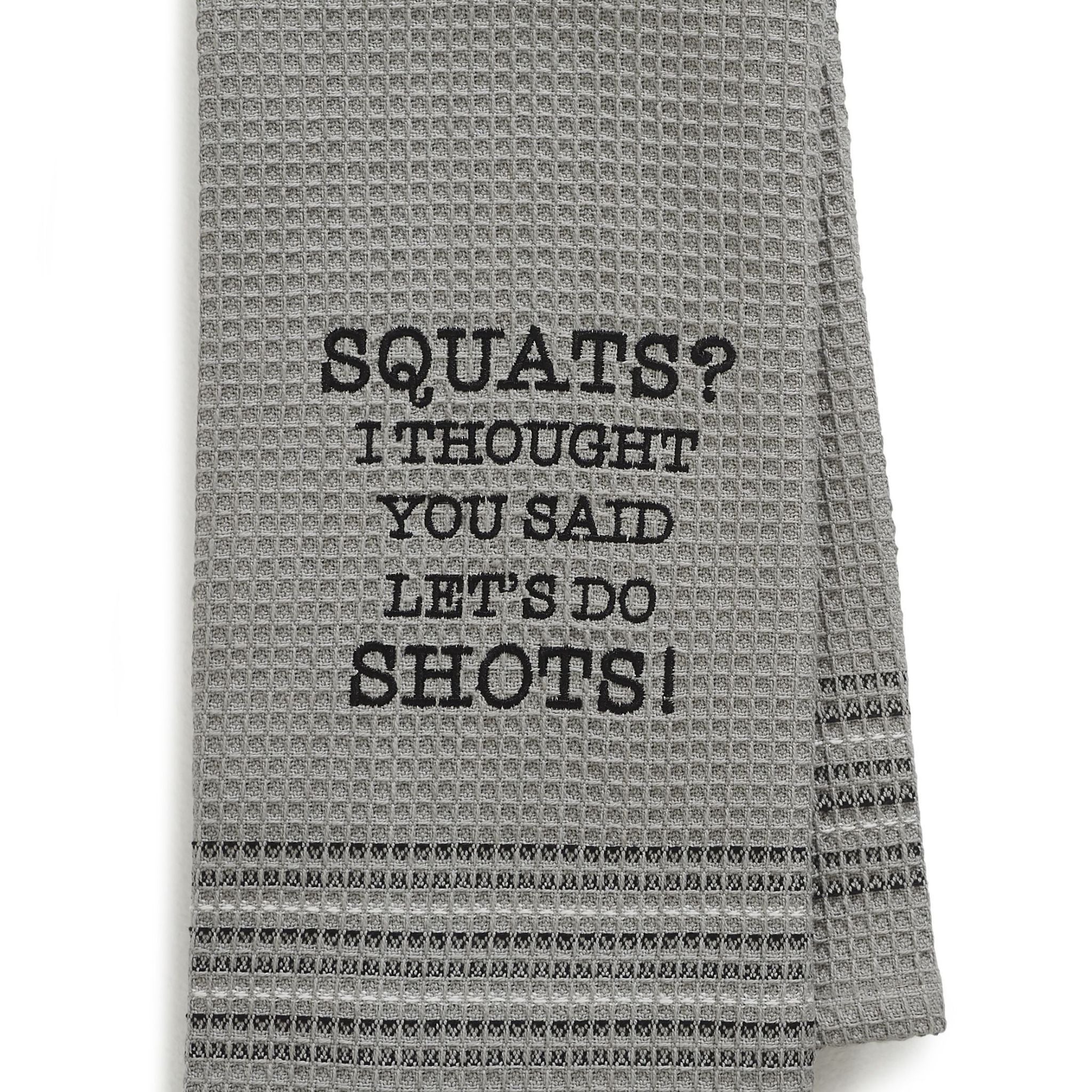 "SQUATS? I thought you said Let's do SHOTS!"