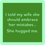 I told my wife coaster